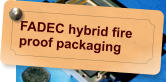 FADEC hybrid fire proof packaging